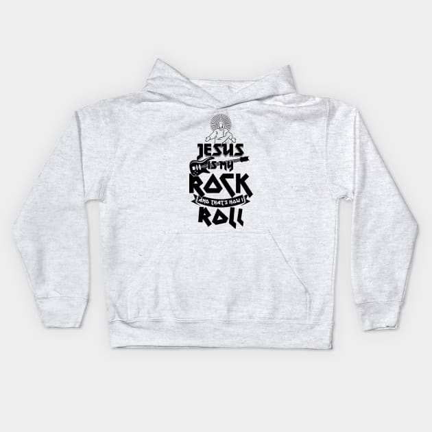 Christianity Guitar Player - Jesus Is My Rock & Thats How i Roll Christian Gift Kids Hoodie by CheesyB